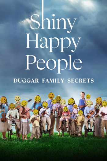 Shiny Happy People: Duggar Family Secrets (Shiny Happy People: Duggar Family Secrets) [2023]