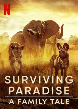 Sinh tồn nơi thiên đường: Câu chuyện gia đình động vật (Surviving Paradise: A Family Tale) [2022]