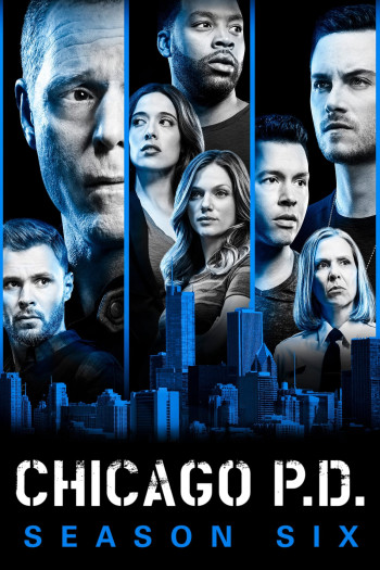 Sở Cảnh Sát Chicago (Phần 6) (Chicago P.D. (Season 6)) [2018]