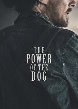 Sức Mạnh Của Loài Chó (The Power of the Dog) [2021]