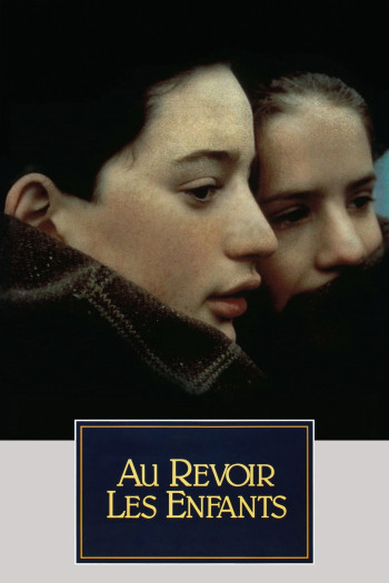 Tạm Biệt Những Đứa Trẻ (Au revoir les enfants) [1987]
