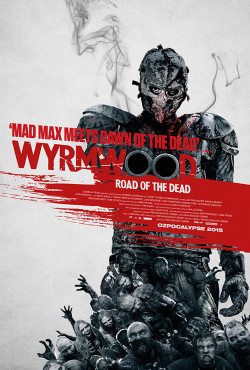 Tận Diệt (Wyrmwood: Road Of The Dead) [2015]