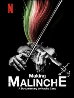 Tạo nên vở nhạc kịch Malinche: Phim tài liệu từ Nacho Cano (Making Malinche: A Documentary by Nacho Cano) [2021]