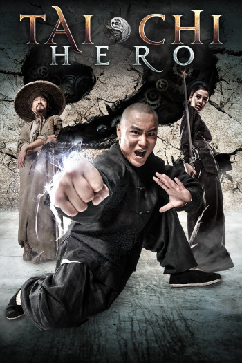 Thái Cực Quyền 2: Anh Hùng Bá Đạo (Tai Chi Hero) [2012]