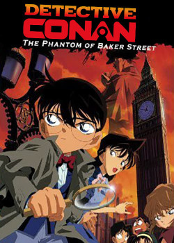 Thám Tử Lừng Danh Conan: Bóng Ma Đường Baker (Detective Conan: The Phantom of Baker Street) [2002]