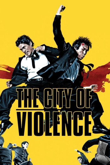 Thành Phố Bạo Lực (The City of Violence) [2006]