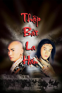 Thập Bát La Hán (Eighteen Arhats Of Shaolin Temple) [2003]