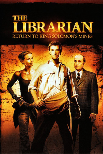 The Librarian- Return to King Solomon's Mines (Hội Thủ Thư: Trở Về Kho Tàng Vua Solomon) [2006]