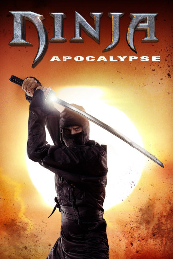 Thị Tộc Nhẫn Giả  (Ninja Apocalypse) [2014]