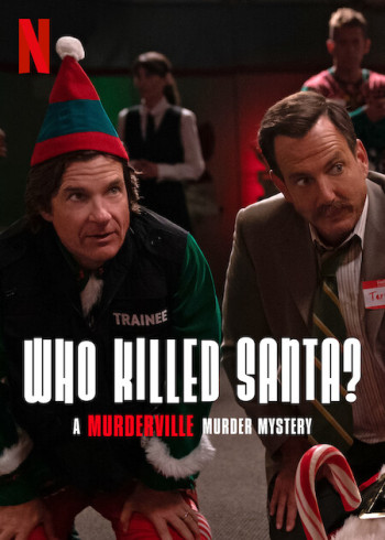 Thị trấn mưu sát: Ai đã giết Santa? (Who Killed Santa? A Murderville Murder Mystery) [2022]