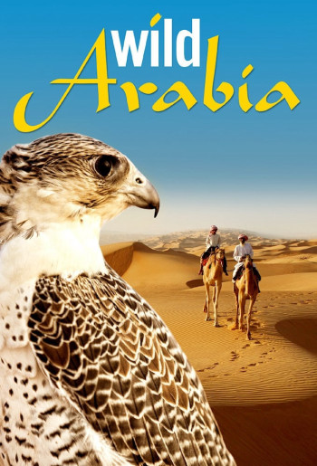 Thiên Nhiên Hoang Dã Ả Rập  (Wild Arabia) [2013]