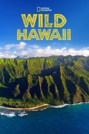 Thiên Nhiên Hoang Dã Hawaii (Wild Hawaii) [2014]