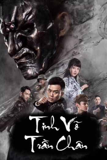 Tinh Võ Trần Chân (Fist of Legend) [2019]