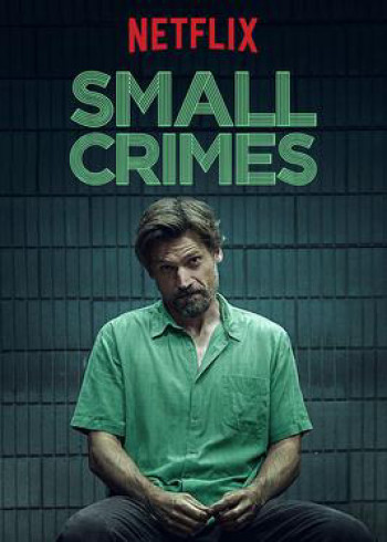 Tội vặt (Small Crimes) [2017]