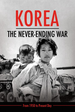 Triều Tiên: Cuộc Chiến Không Hồi Kết (Korea: The Never-Ending War) [2019]