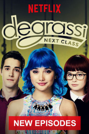 Trường Degrassi: Lớp kế tiếp (Phần 2) (Degrassi: Next Class (Season 2)) [2016]