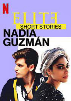 Ưu tú - Truyện ngắn: Nadia Guzmán (Elite Short Stories: Nadia Guzmán) [2021]