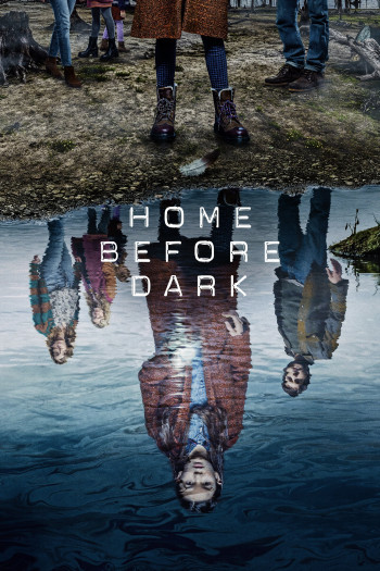 Về Nhà Trước Trời Tối (Phần 2) (Home Before Dark (Season 2)) [2021]