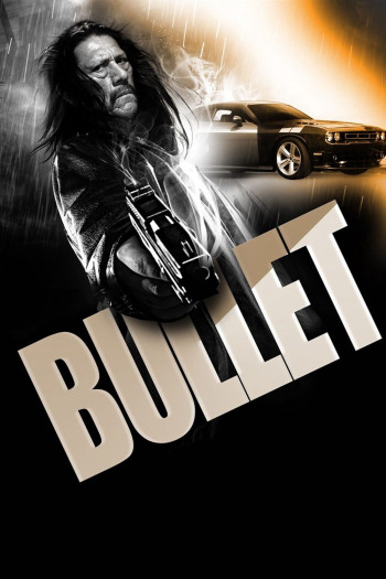 Viên Đạn Lửa (Bullet) [2014]