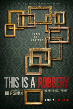 Vụ trộm tranh lớn nhất thế giới (This Is a Robbery: The World's Biggest Art Heist) [2021]