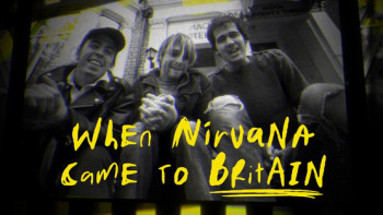 When Nirvana Came to Britain