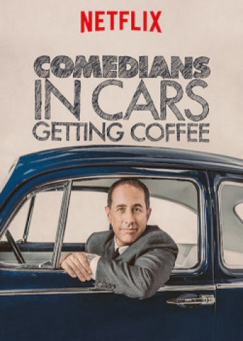XE CỔ ĐIỂN, CÀ PHÊ VÀ CHUYỆN TRÒ CÙNG DANH HÀI (PHẦN 1) (Comedians in Cars Getting Coffee (Season 1)) [2012]