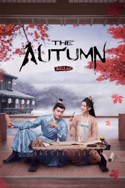Yên Ngữ Phú (The Autumn Ballad) [2022]